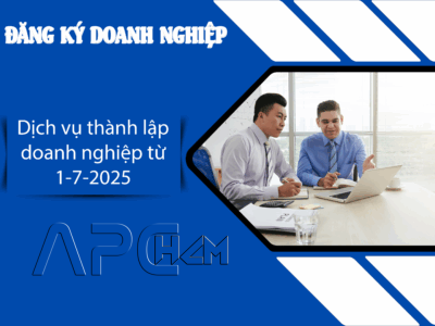 APC HCM dich vu dang ky thanh lap doanh nghiep tu ngay 01 7 2025